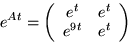 \begin{displaymath}
e^{At} = \left(\begin{array}
{cc}e^t&e^t\ e^{9t}&e^t\end{array}\right)\end{displaymath}