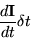 \begin{displaymath}
\frac{d{\bf I}}{dt}\delta t\end{displaymath}