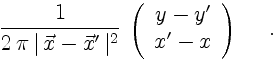 $\displaystyle \frac{1}{2\,\pi\,\vert\,\vec{x}-\vec{x}'\,\vert^2 }\:
\left(
\begin{array}{c}
y-y'\\
x'-x
\end{array}\right)
\quad \ .$