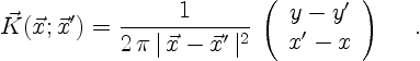 \begin{displaymath}
\vec{K}(\vec{x};\vec{x}') =
\frac{1}{2\,\pi\,\vert\,\vec{x}...
...ft(
\begin{array}{c}
y-y'\\
x'-x
\end{array}\right)
\quad \ .
\end{displaymath}