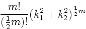 $\textstyle \displaystyle \frac{m!}{(\frac12 m)!} (k_1^2 + k_2^2)^{\frac12 m}$