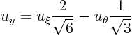 \begin{displaymath}
u_y = u_\xi \frac{2}{\sqrt{6}}-u_\theta \frac{1}{\sqrt{3}}
\end{displaymath}