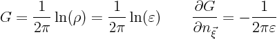 \begin{displaymath}
G = \frac{1}{2\pi}\ln(\rho) = \frac{1}{2\pi}\ln(\varepsilo...
...partial G}{\partial n_{\vec\xi}} = -\frac{1}{2\pi\varepsilon}
\end{displaymath}