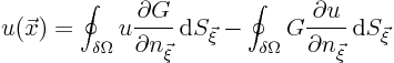 \begin{displaymath}
u(\vec x) =
\oint_{\delta\Omega} u \frac{\partial G}{\pa...
...G \frac{\partial u}{\partial n_{\vec\xi}}{ \rm d}S_{\vec\xi}
\end{displaymath}