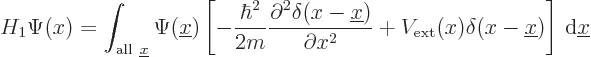 \begin{displaymath}
H_1 \Psi(x) =
\int_{{\rm all }{\underline x}}
\Psi({\und...
...) \delta(x - {\underline x})
\right]
{ \rm d}{\underline x}
\end{displaymath}
