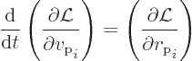 \begin{displaymath}
\frac{{\rm d}}{{\rm d}t}
\left(\frac{\partial{\cal L}}{\pa...
...rac{\partial{\cal L}}{\partial r_{\rm {p}}\strut_i}
\right) %
\end{displaymath}