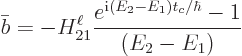 \begin{displaymath}
\bar b = - H_{21}^\ell \frac{e^{{\rm i}(E_2-E_1)t_c/\hbar}-1}{(E_2-E_1)}
\end{displaymath}